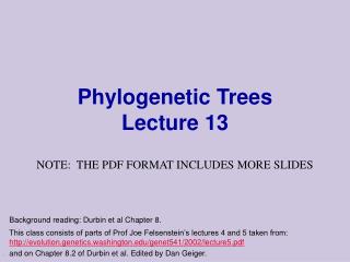 Phylogenetic Trees Lecture 13