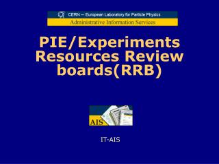 PIE /Experiments Resources Review boards(RRB)