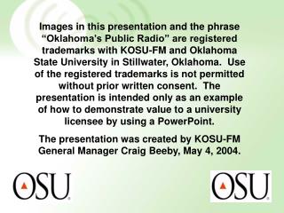 “Providing quality programming from Oklahoma State University to significant audiences”