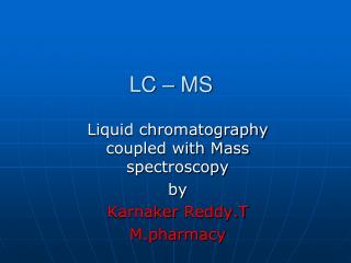 LC – MS