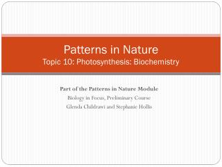 Patterns in Nature Topic 10: Photosynthesis: Biochemistry