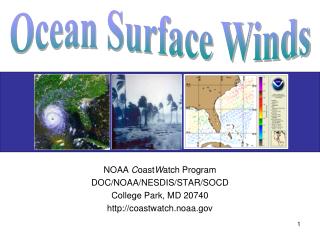 NOAA C oast W atch Program DOC/NOAA/NESDIS/STAR/SOCD College Park, MD 20740