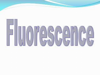 Fluorescence