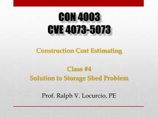 Construction Cost Estimating Class #4 Solution to Storage Shed Problem