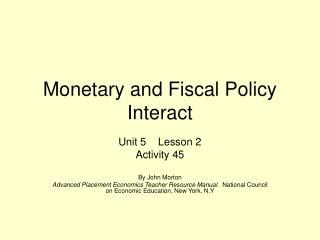 Monetary and Fiscal Policy Interact