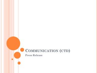 Communication ( ctd )