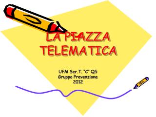 LA PIAZZA TELEMATICA