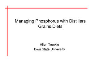 Managing Phosphorus with Distillers Grains Diets