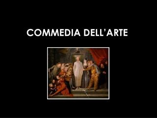 COMMEDIA DELL’ARTE