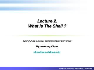 Lecture 2. What Is The Shell ?