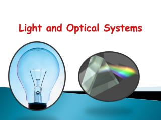 Light and Optical Systems