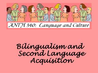 Bilingualism and Second Language Acquisition