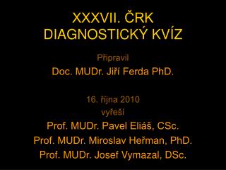 XXXVII. ČRK DIAGNOSTICKÝ KVÍZ