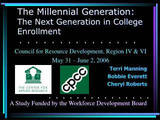 The Millennial Generation: The Next Generation in College Enrollment