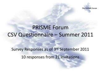 PRISME Forum CSV Questionnaire – Summer 2011