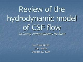 Review of the hydrodynamic model of CSF flow including interpretations by Bulat