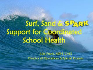 Surf, Sand &amp; Support for Coordinated School Health