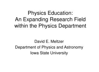 Physics Education: An Expanding Research Field within the Physics Department