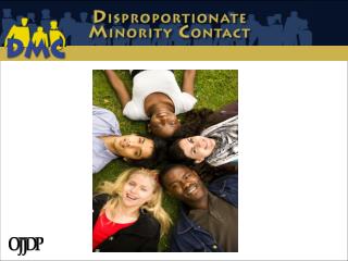 Disproportionate Minority Contact (DMC) Core Requirement in the JJDPA