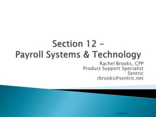 Section 12 – Payroll Systems &amp; Technology