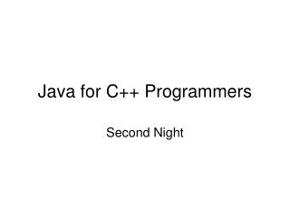 Java for C++ Programmers