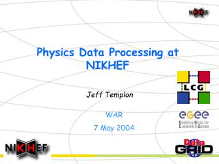 Physics Data Processing at NIKHEF