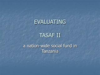 EVALUATING TASAF II