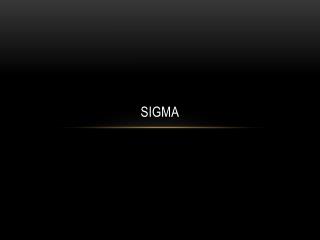 Sigma