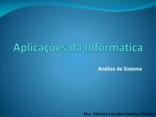 Aplicações da Informática