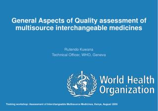 General Aspects of Quality assessment of multisource interchangeable medicines