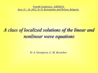 A class of localized solutions of the linear and nonlinear wave equations