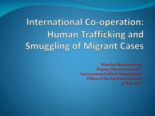 International Co-operation: Human Trafficking and Smuggling of Migrant Cases