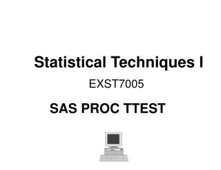 Statistical Techniques I