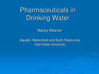 Pharmaceuticals in Drinking Water