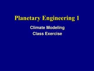 Planetary Engineering 1