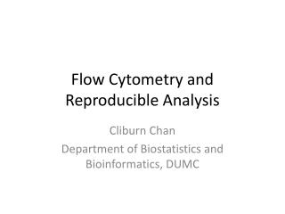 Flow Cytometry and Reproducible Analysis