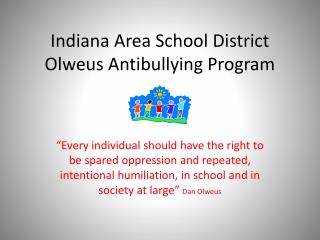 Indiana Area School District Olweus Antibullying Program
