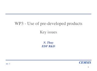 WP3 - Use of pre-developed products Key issues