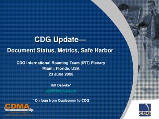 CDG Update— Document Status, Metrics, Safe Harbor