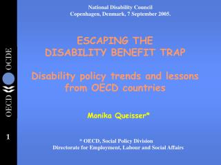 ESCAPING THE DISABILITY BENEFIT TRAP Disability policy trends and lessons from OECD countries