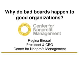 Why do bad boards happen to good organizations?