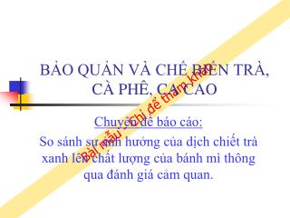 BẢO QUẢN VÀ CHẾ BIẾN TRÀ, CÀ PHÊ, CA CAO