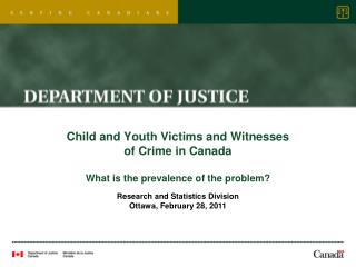 Child and Youth Victims and Witnesses of Crime in Canada What is the prevalence of the problem?