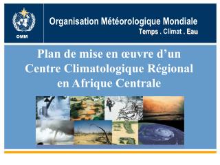 Organisation Météorologique Mondiale Temps . Climat . Eau