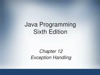 Java Programming Sixth Edition