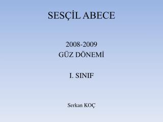 SESÇİL ABECE