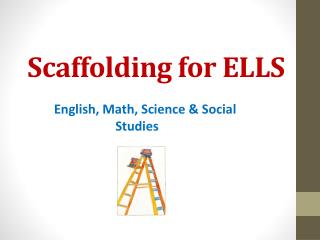 Scaffolding for ELLS