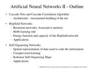 Artificial Neural Networks II - Outline