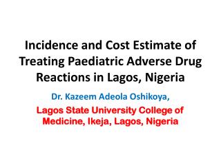 Incidence and Cost Estimate of Treating Paediatric Adverse Drug Reactions in Lagos, Nigeria