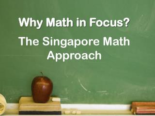 Why Math in Focus? The Singapore Math Approach
